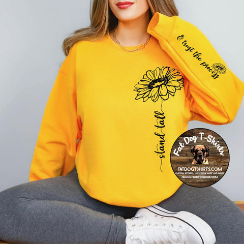 STAND TALL AND TRUST THE PROCESS SWEATSHIRT/HOODIE