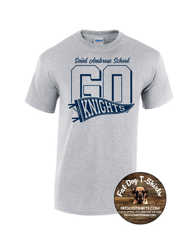 SAINT AMBROSE SCHOOL- GO KNIGHTS T-SHIRT