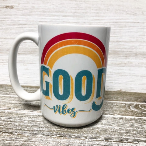 Good Vibes 15oz Custom Mug
