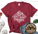BE A NICE HUMAN-T-SHIRTS