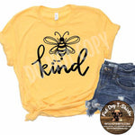 Bee Kind-T-Shirt or Hoodie