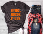 But First, Hocus Pocus-Halloween T-Shirt or Hoodie