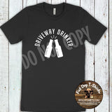 DRIVEWAY DRINKER-SHORT SLEEVE OR TANK TOP