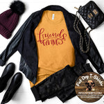 Friends Giving-T-Shirts/Hoodies/Crew Sweatshirt