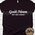 Good Moms Say Bad Words-T-Shirts and Hoodies