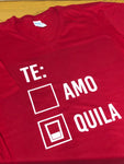 Te Amo-Te Quila -T-Shirts