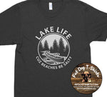 LAKE LIFE-CUZ BEACHES BE SALTY-T-SHIRTS