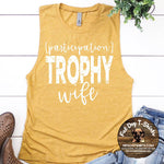 PARTICIPATION TROPHY WIFE-MUSCLE TANK AND T-SHIRTS