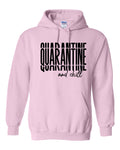 Quarantine and Chill Hoodie