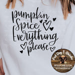 Pumpkin Spice Everything Please- Crew Fleece/Hoodies/Long Sleeve