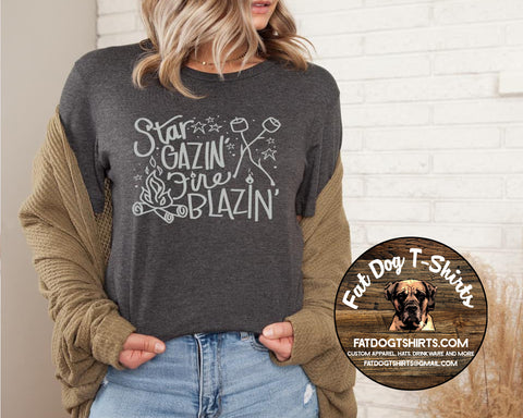 STAR GAZIN, FIRE BLAZIN-CAMPING BONFIRE T-SHIRT/CREW FLEECE