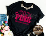 Just Think Pink-Black/T-Shirt or Hoodie
