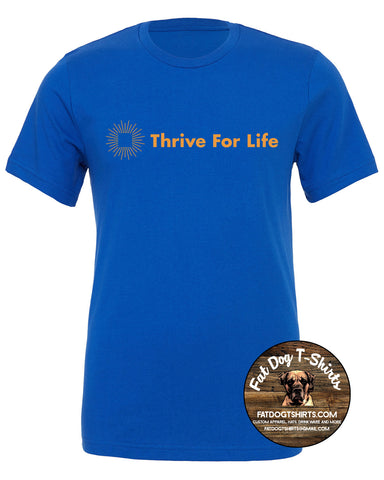 THRIVE FOR LIFE -SHORT SLEEVE T-SHIRT-ROYAL