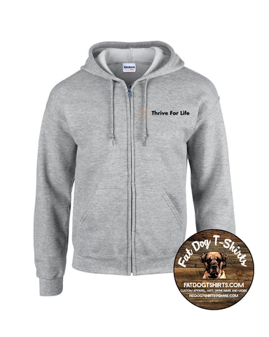 THRIVE FOR LIFE- ZIP HOODIE-MULTIPLE COLORS