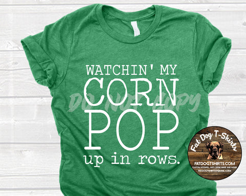 Watchin' My Corn Pop up in Rows