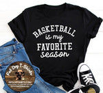 BASKETBALL IS MY FAVORITE SEASON-T-SHIRTS+MORE