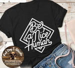 BE A NICE HUMAN-T-SHIRTS