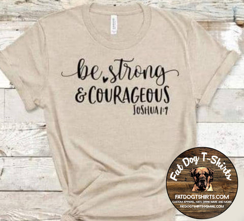 BE STRONG & COURAGOUS T-SHIRT