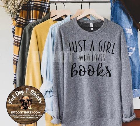 JUST A GIRL WHO LOVES BOOKS-CREW FLEECE