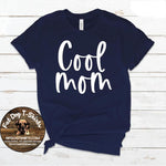 COOL MOM-T-Shirt, Crew Fleece, Long Sleeve or Hoodie