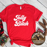 Jolly Bitch-T-Shirt/Crew Fleece/ Hoodie