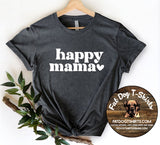 HAPPY MAMA T-SHIRT