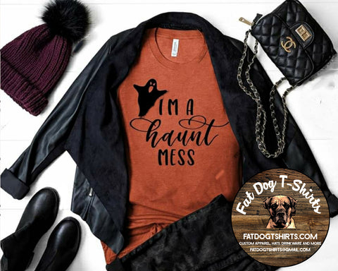 I'M A HAUNT MESS-T-SHIRT