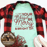 May Your Days be Merry and Bright-T-Shirts/Long Sleeve T-Shirts