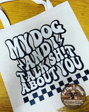 MY DOG AND I TALK CANVAS BAG-CANVAS TOTE
