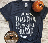 THANKFUL GRATEFUL AND BLESSED-T-SHIRT